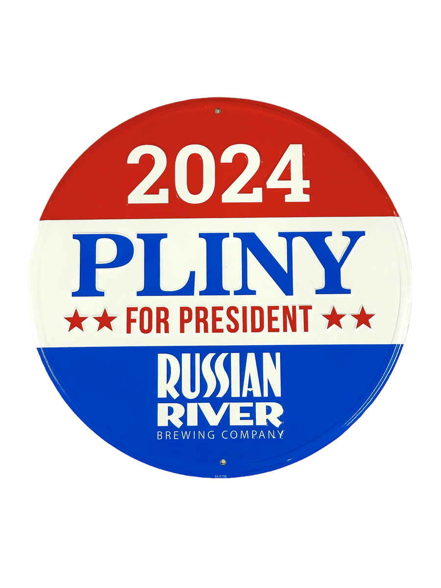 Pliny for President 2024 Metal Tacker Russian River Brewing Company