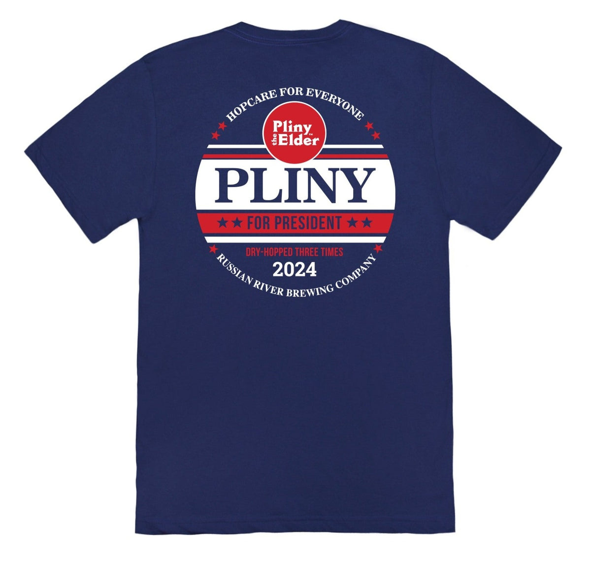 Pliny for President 2025 Short Sleeve TShirt Russian River Brewing Company